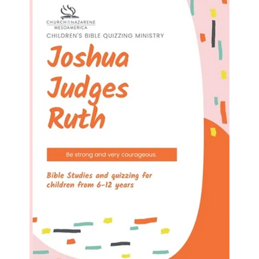 Children's Bible Quizzing Ministry - Joshua, Judges, and Ruth