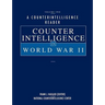 A Counterintelligence Reader, Volume II: Counterintelligence in World War II