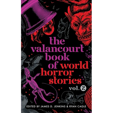 The Valancourt Book of World Horror Stories, volume 2