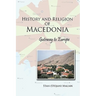 History and Religion of Macedonia: Gateway to Europe