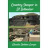 Country Jumper in El Salvador: History Books for Kids Series