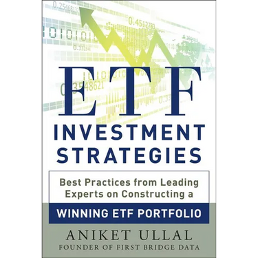 Etf Investment Strategies: Best Practices from Leading Experts on Constructing a Winning Etf Portfolio