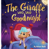 The Giraffe Who Said Goodnight