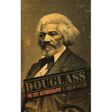 Douglass: The Lost Autobiography