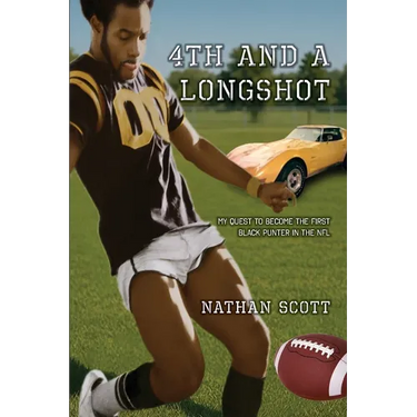 4th and a Longshot: My Quest To Become The First Black Punter In The NFL