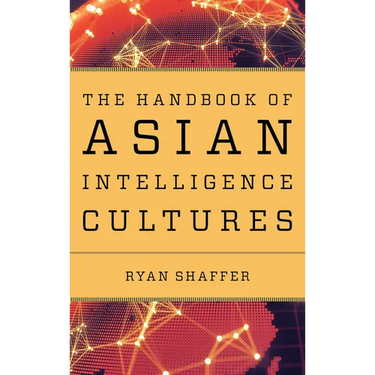 The Handbook of Asian Intelligence Cultures