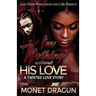 I'm Nothing Without His Love: A Twisted Love Story