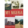 My Nigeria: Five Decades of Independence