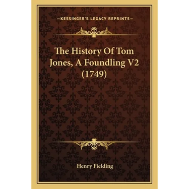 The History Of Tom Jones, A Foundling V2 (1749)