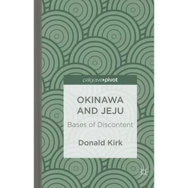 Okinawa and Jeju: Bases of Discontent
