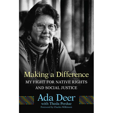 Making a Difference: My Fight for Native Rights and Social Justice Volume 19