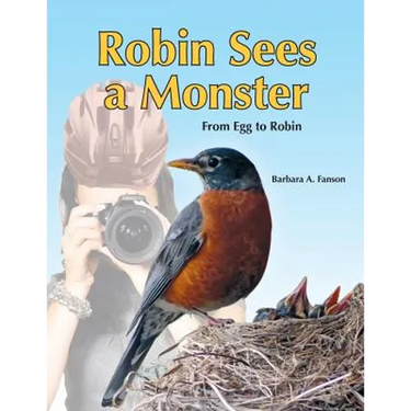Robin Sees a Monster: From Egg to Robin