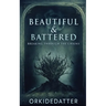 Beautiful & Battered: Breaking Through The Chains