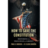 How to Save the Constitution: Restoring the Principles of Liberty