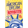 The American Dream, Revisited: Ordinary People, Extraordinary Results