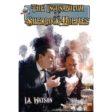 The Incunabulum of Sherlock Holmes