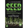 Seed Invigoration: Treatments and Quantification of Vigour
