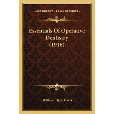 Essentials Of Operative Dentistry (1916)