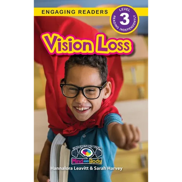 Vision Loss: Understand Your Mind and Body (Engaging Readers, Level 3)
