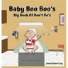 Baby Boo Boo's: Big Book of Don't Do's