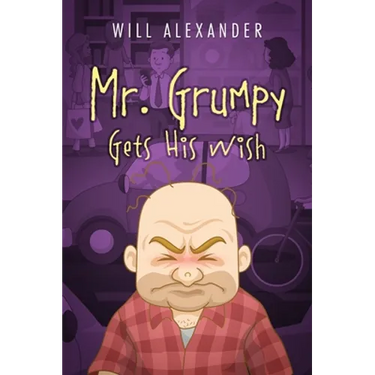 Mr. Grumpy Gets His Wish