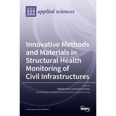 Innovative Methods and Materials in Structural Health Monitoring of Civil Infrastructures