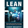 Lean: What You Need to Know About Lean Six Sigma, Agile Project Management, Scrum and Kanban