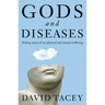 Gods and Diseases