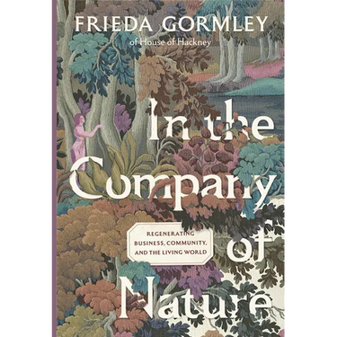 In the Company of Nature: Regenerating Business, Community and the Living World