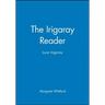 The Irigaray Reader: Luce Irigaray