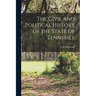 The Civil and Political History of the State of Tennessee
