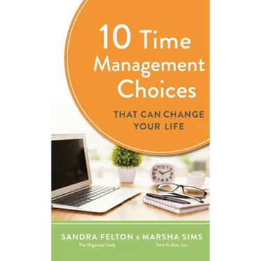 10 Time Management Choices That Can Change Your Life