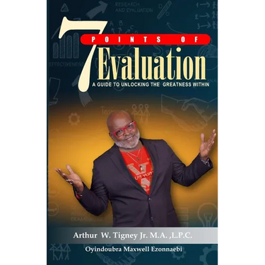 7 Points of Evaluation: Unlocking The Greatness Within