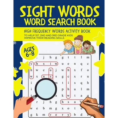 Sight Words Word Search Book: High-Frequency Words Activity Book to Help 1st, 2nd and 3rd Grade Kids Improve Their Reading Skills Ages 6-8