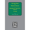 Halifax County, Virginia 1756-1800, Marriage Bonds & Minister Returns of.