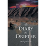 The Diary of a Drifter: A Crazy True Story
