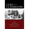 Clio in the Classroom: A Guide for Teaching U.S. Women's History