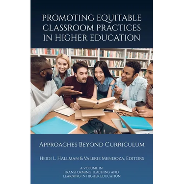 Promoting Equitable Classroom Practices in Higher Education: Approaches Beyond Curriculum