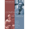 Companions in the Between: Augustine, Desmond, and Their Communities of Love