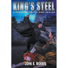 King's Steel, A Novel Set in the Ring Realms