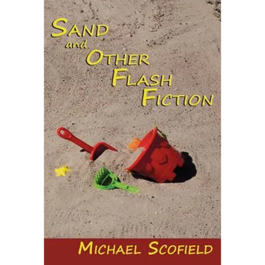 Sand and Other Flash Fiction, Short Stories