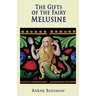 The Gifts of the Fairy Melusine