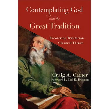 Contemplating God with the Great Tradition