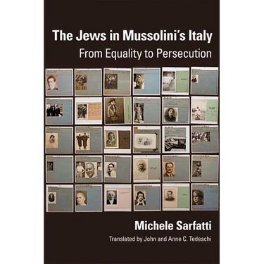 Jews in Mussolini's Italy: From Equality to Persecution