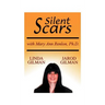 Silent Scars: The True Story of Linda Gilman