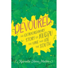 Devoured: The Extraordinary Story of Kudzu, the Vine That Ate the South