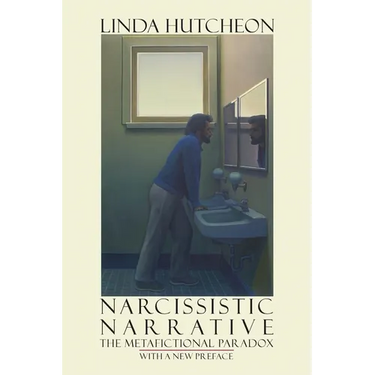 Narcissistic Narrative: The Metafictional Paradox