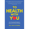 To Health With You