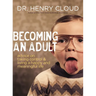 Becoming an Adult: Advice on Taking Control and Living a Happy, Meaningful Life
