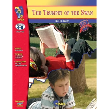 Trumpet of the Swan, by E.B. White Novel Study Grades 4-6